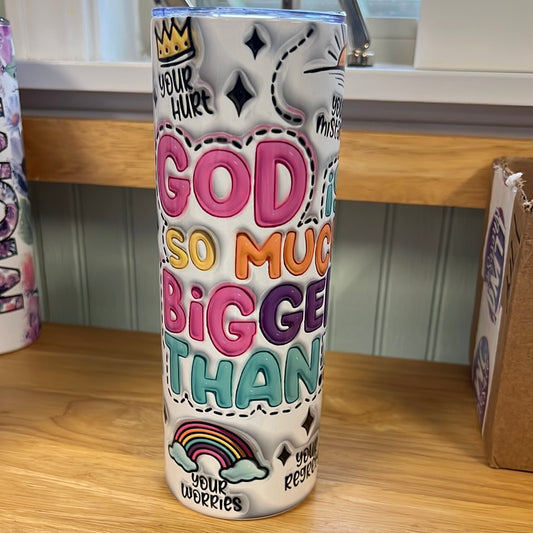 God is Much Bigger Tumbler